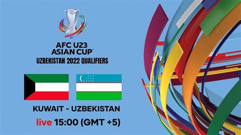 u23 uzbekistan vs kuwait